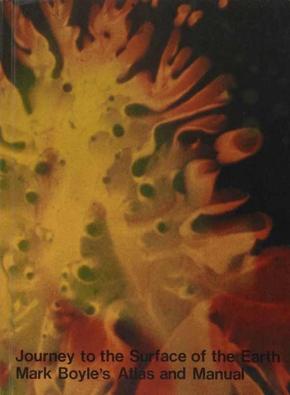 Journey to the Surface of the Earth (Mark Boyle's : atlas and manual)