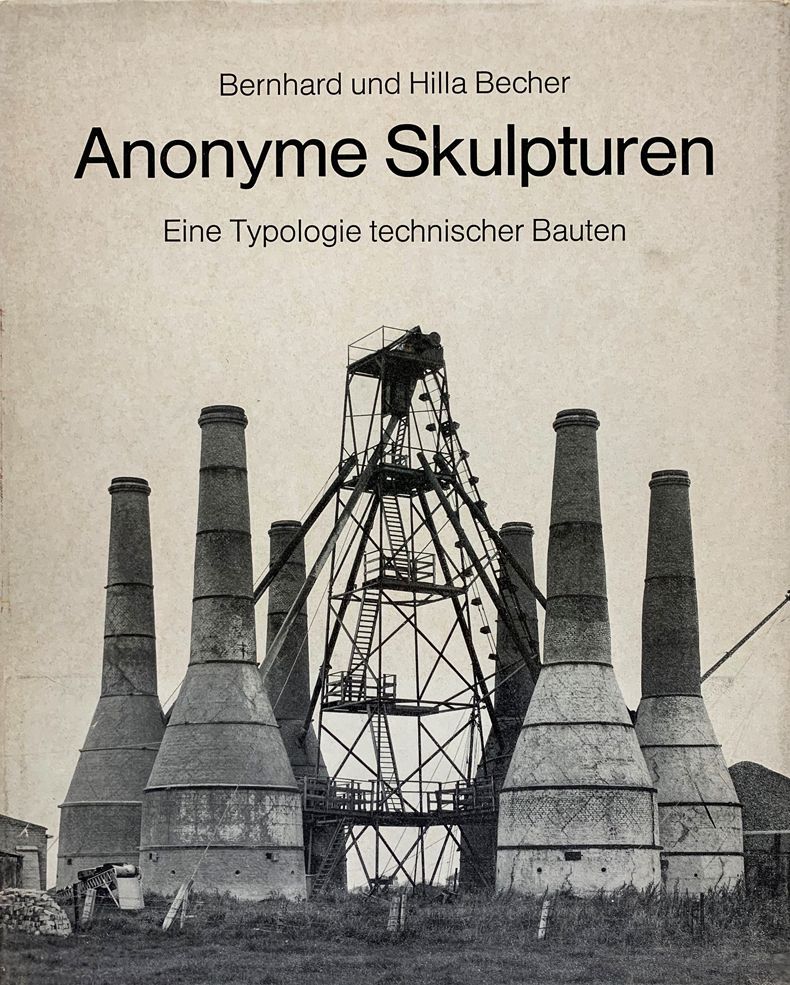 Anonyme Skulpturen, eine Typologie technischer Bauten