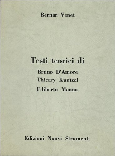Testi teorici di Bruno D'Amore, Thierry Kuntzel e Filiberto Menna