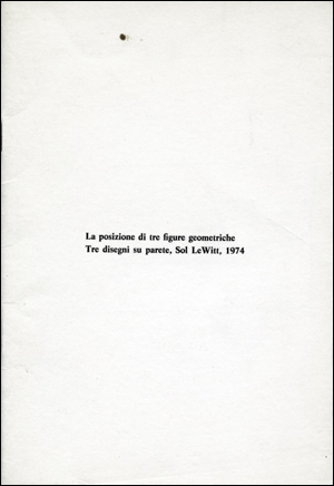 La Posizione di Tre Figure Geometriche : Tre Disegni su Parete, Sol Lewitt, 1974 / The Location of Three Geometric Figures : Three Wall Drawings, Sol Lewitt, 1974