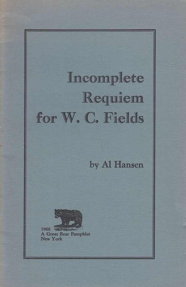 Incomplete Requiem for W.C. Fields