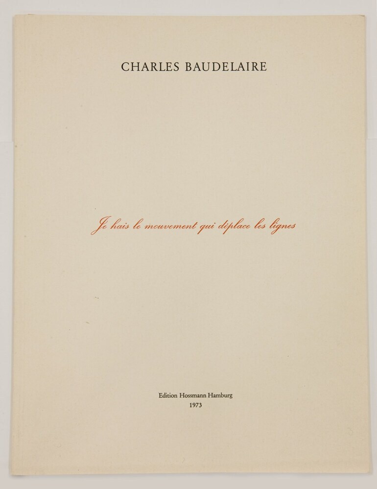 Charles Baudelaire. Je hais le mouvement qui déplace les lignes