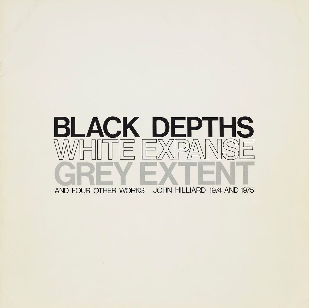 Black Depths, White Expanse, Grey Extent and four other works John Hilliard 1974 and 1975