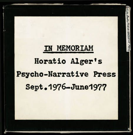 In Memoriam : Horatio Alger's Psycho-Narrative Press Sept. 1976-June 1977