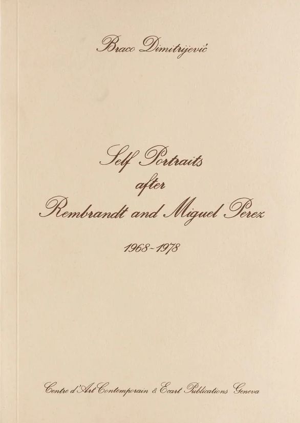 Self Portraits after Rembrandt and Miguel Perez 1968-1978