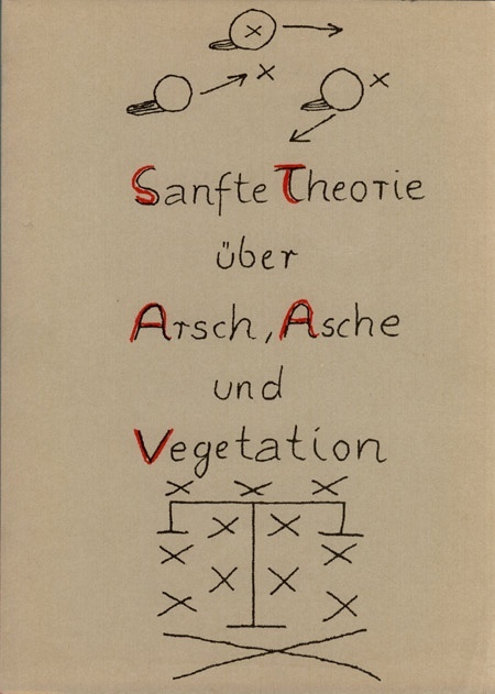 Sanfte Theorie über Arsch, Asche und Vegetation