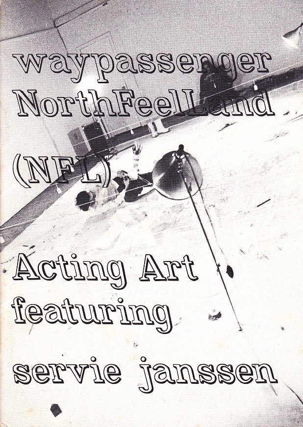 Waypassenger, Northfeelland (NFL)- acting art featuring Servie Janssen