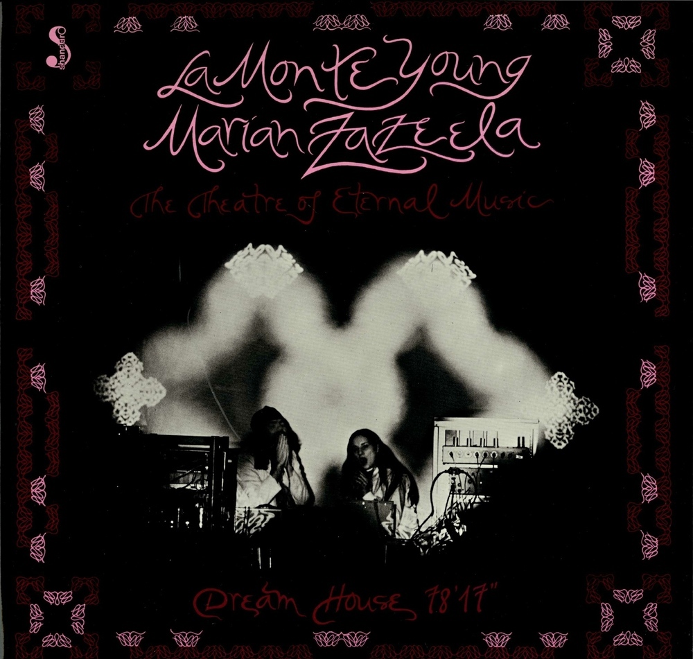 The Theatre of Eternal Music - Dream House 78'17"