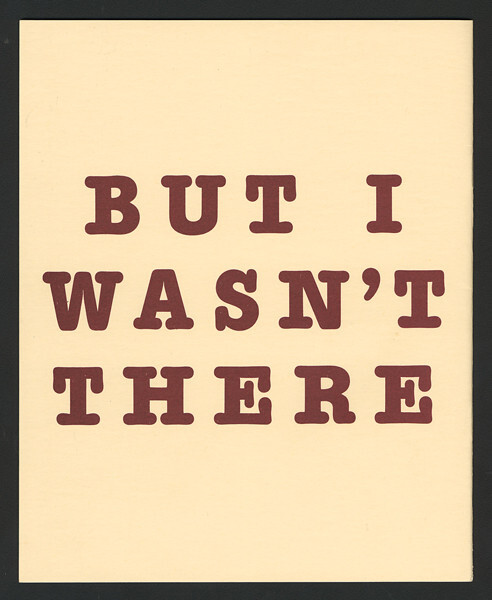 But I wasn't there. A performance (Vol. 3)