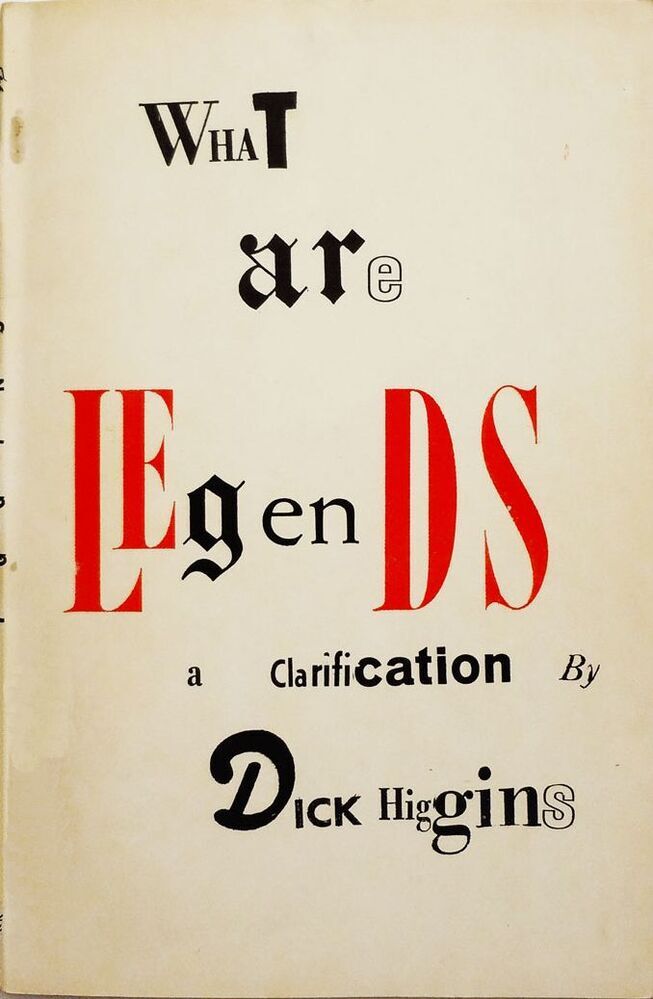 What are legends- a clarification by Dick Higgins