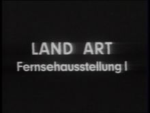 Land Art - Fernsehausstellung I