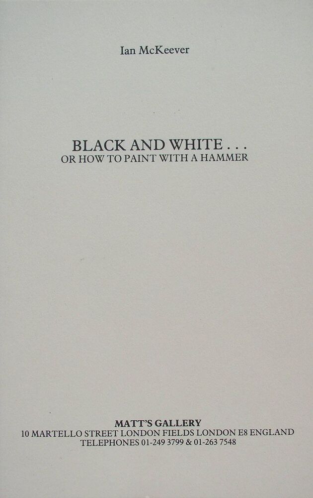 Black and White.....or how to paint with a hammer