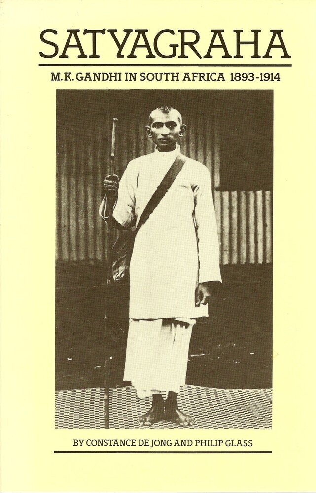 SATYAGRAHA : M.K. Ghandi in South Africa 1893-1914