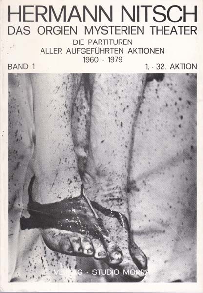 Das Orgien Mysterien Theater I, die partituren aller aufgeführten aktionen 1960-1979
