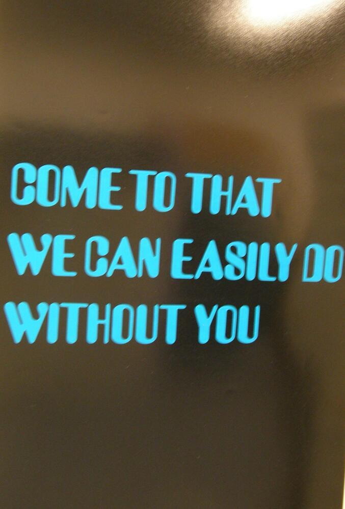 Come to that we can easily do without you (uit de serie: Like the dodo)