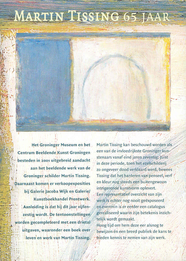 Tentoonstelling in Groninger Museum 13-1 t/m 13-5-2001: Martin Tissing 65 jaar