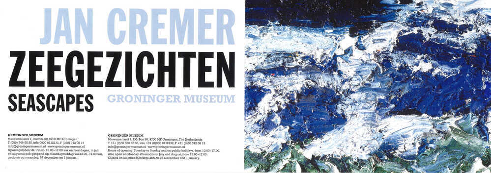 Tentoonstelling in Groninger Museum 2006-04-08 t/m 2006-10-22: Jan Cremer, zeegezichten