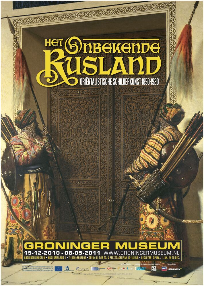 Tentoonstelling in Groninger Museum 19.12.2010 - 08.05.2011: Het Onbekende Rusland. Oriëntalistische Schilderkunst 1850-1920