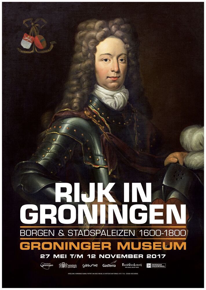 Tentoonstelling in het Groninger Museum 27-5 t/m 12-11-2017: Rijk in Groningen - Borgen en Stadspaleizen 1600-1800