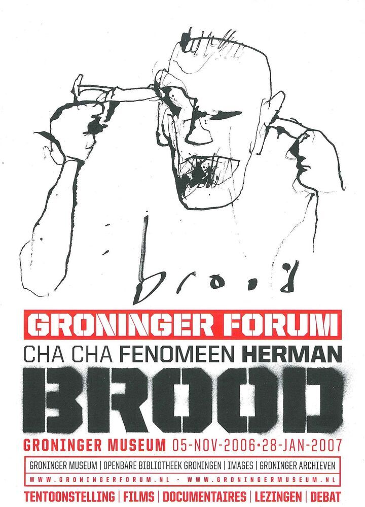 Tentoonstelling in Groninger Museum (Groninger Forum) 2006/11/05-2007/01/28: Cha cha, fenomeen Herman Brood